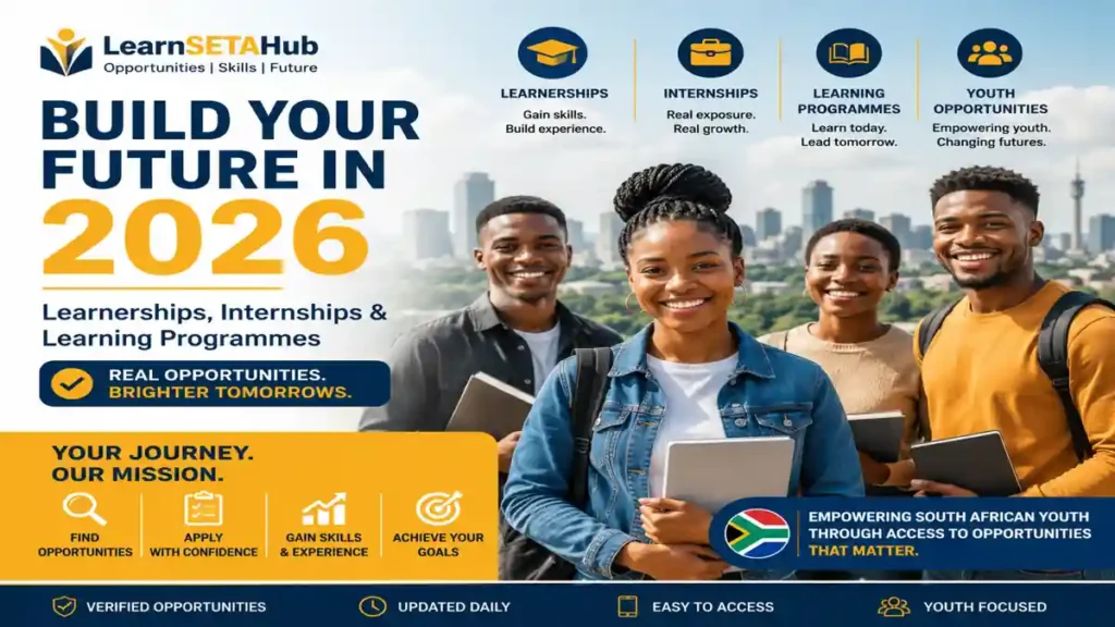 LearnSETAHub Learning Opportunities for 2026 featuring South African youth promoting learnerships, internships, skills development and career opportunities.”